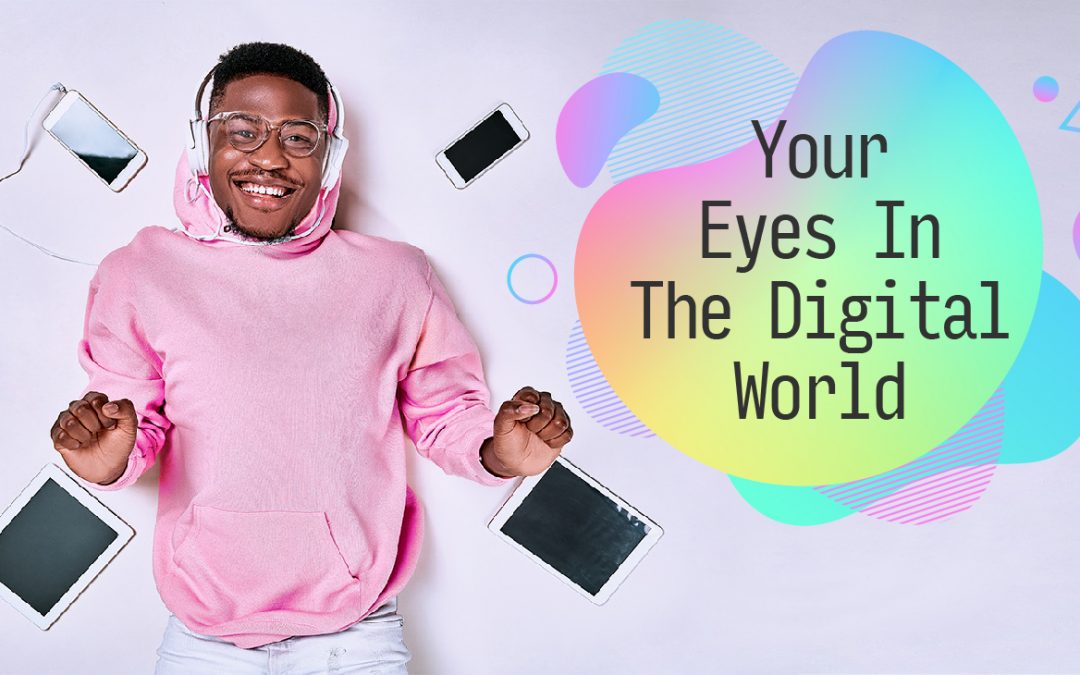 Your Eyes In The Digital World